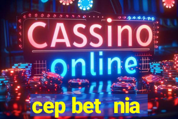 cep bet  nia